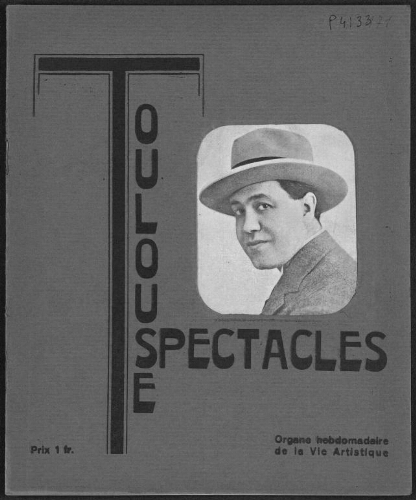 Toulouse-Spectacles : Organe Hebdomadaire de la Vie Artistique. (A006, N0171).