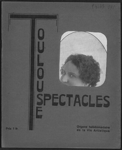 Toulouse-Spectacles : Organe Hebdomadaire de la Vie Artistique. (A006, N0191).