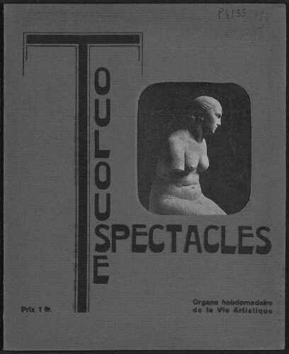Toulouse-Spectacles : Organe Hebdomadaire de la Vie Artistique. (A006, N0194).