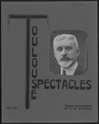 Toulouse-Spectacles : Organe Hebdomadaire de la Vie Artistique. (A006, N0187).