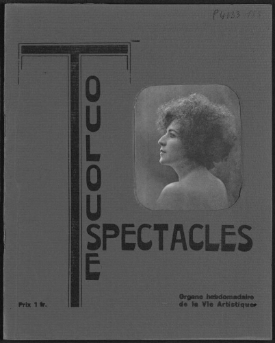 Toulouse-Spectacles : Organe Hebdomadaire de la Vie Artistique. (A006, N0185).