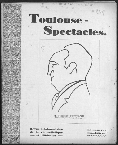 Toulouse-Spectacles : Organe Hebdomadaire de la Vie Artistique. (A009, N0249).