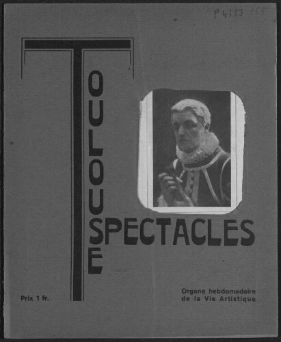 Toulouse-Spectacles : Organe Hebdomadaire de la Vie Artistique. (A005, N0155).