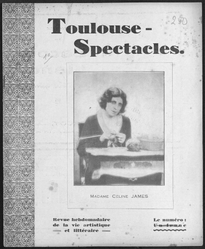 Toulouse-Spectacles : Organe Hebdomadaire de la Vie Artistique. (A009, N0250).