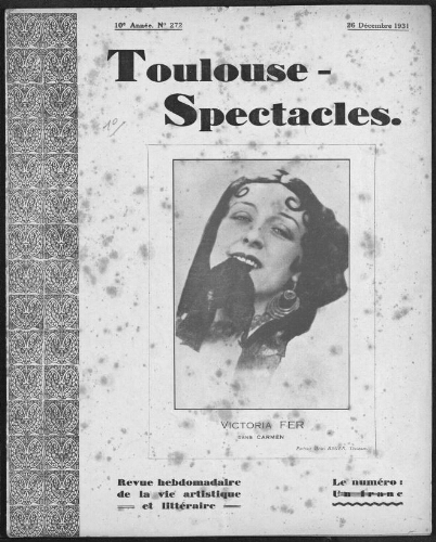 Toulouse-Spectacles : Organe Hebdomadaire de la Vie Artistique. (A010, N0272).