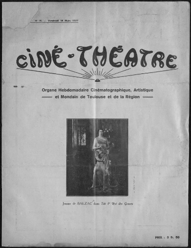 Ciné-Théâtre : Organe Hebdomadaire Cinématographique Artistique et Mondain de Toulouse et de la Région. (A001, N0015).