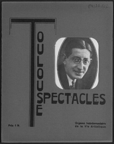 Toulouse-Spectacles : Organe Hebdomadaire de la Vie Artistique. (A006, N0167).