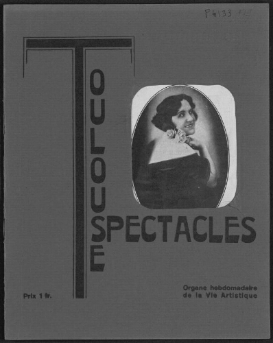 Toulouse-Spectacles : Organe Hebdomadaire de la Vie Artistique. (A006, N0179).