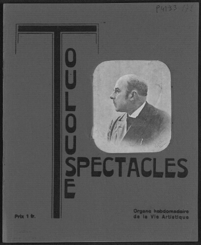 Toulouse-Spectacles : Organe Hebdomadaire de la Vie Artistique. (A006, N0172).