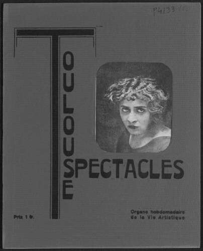 Toulouse-Spectacles : Organe Hebdomadaire de la Vie Artistique. (A006, N0166).