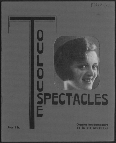 Toulouse-Spectacles : Organe Hebdomadaire de la Vie Artistique. (A006, N0170).