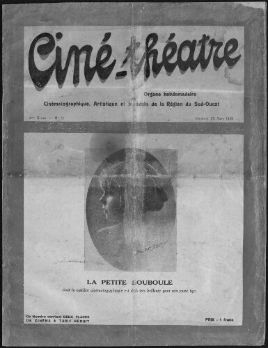 Ciné-Théâtre : Organe Hebdomadaire Cinématographique Artistique et Mondain de Toulouse et de la Région. (A004, N0012).