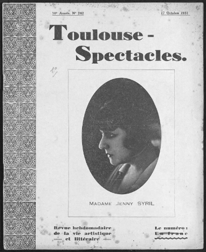 Toulouse-Spectacles : Organe Hebdomadaire de la Vie Artistique. (A010, N0262).