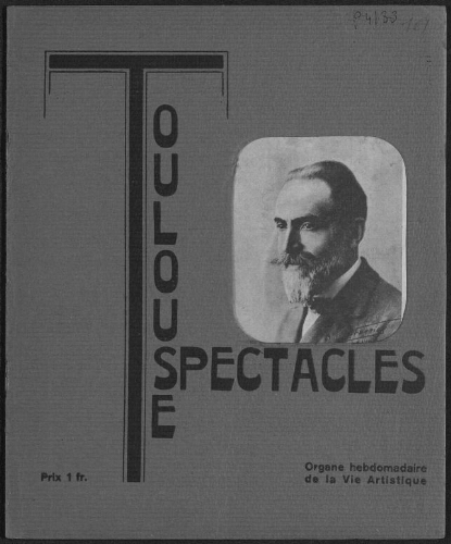 Toulouse-Spectacles : Organe Hebdomadaire de la Vie Artistique. (A005, N0161).