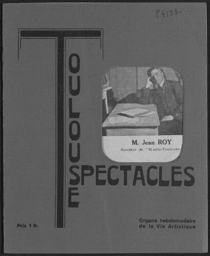 Toulouse-Spectacles : Organe Hebdomadaire de la Vie Artistique. (A005, N0160).