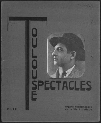 Toulouse-Spectacles : Organe Hebdomadaire de la Vie Artistique. (A006, N0165).