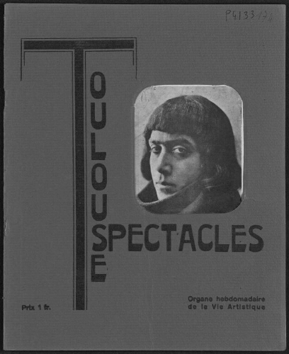 Toulouse-Spectacles : Organe Hebdomadaire de la Vie Artistique. (A006, N0174).