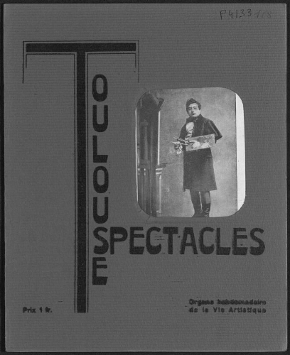 Toulouse-Spectacles : Organe Hebdomadaire de la Vie Artistique. (A006, N0168).